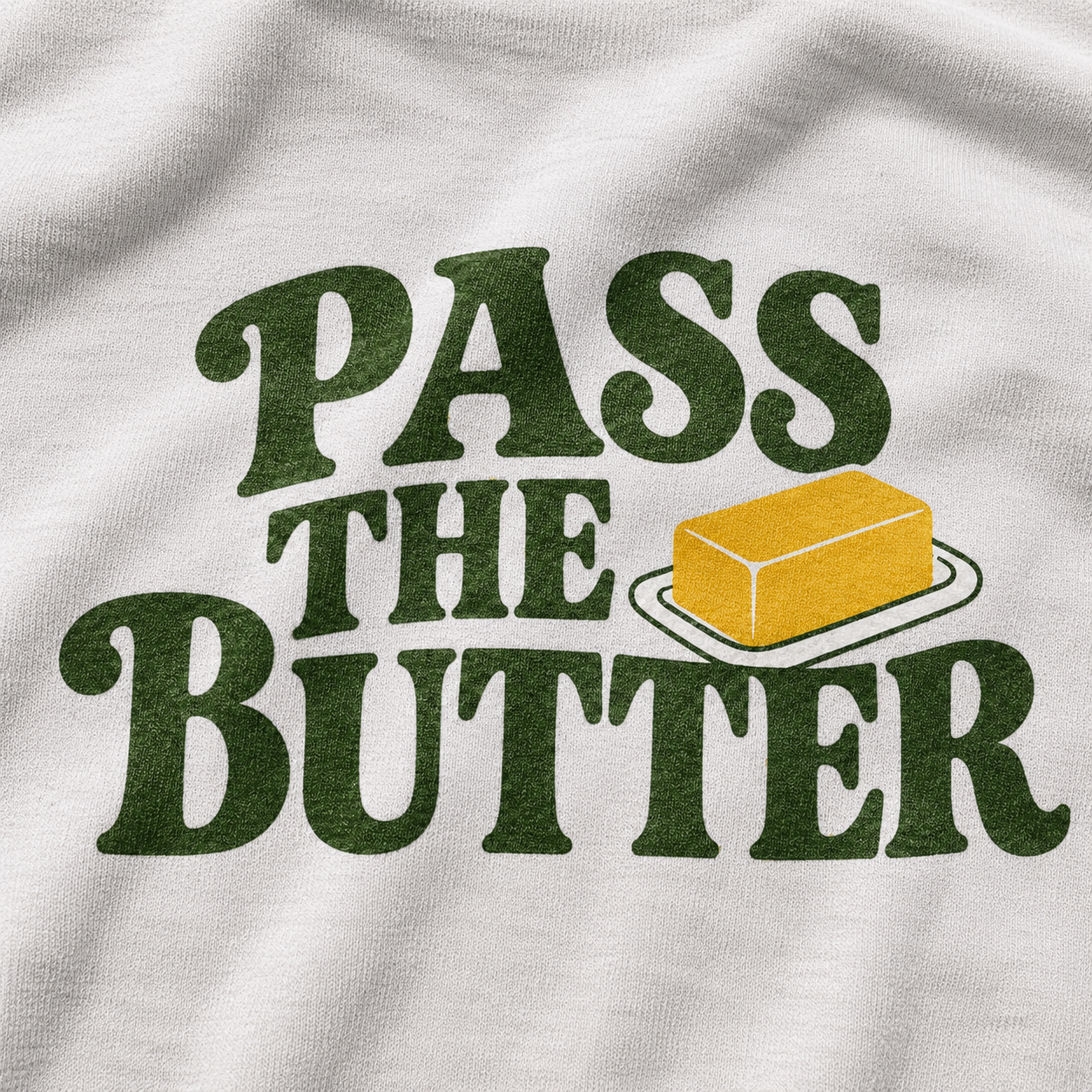Pass The Butter T-Shirt